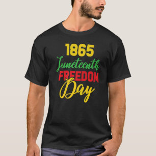 Juneteenth June 19th 1865 Juneteenth Freedom Day F T-Shirt
