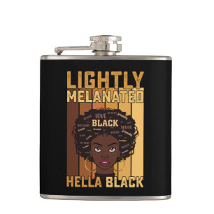 Juneteenth Lightly Melanated Hella Black Melanin Hip Flask
