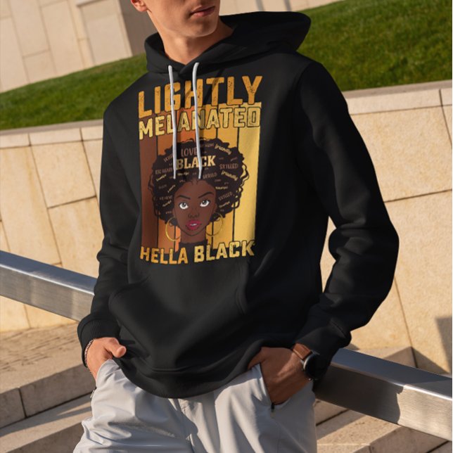 Juneteenth Lightly Melanated Hella Black Melanin Hoodie (Creator Uploaded)