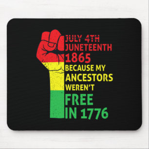 Juneteenth My Ancestors Black African Pride Freedo Mouse Mat