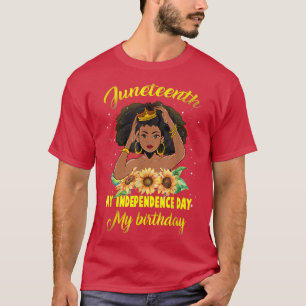 Juneteenth My Independence Day My Birthday Black Q T-Shirt