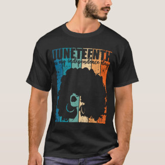 Juneteenth My Independence Day Retro Afro Women Me T-Shirt