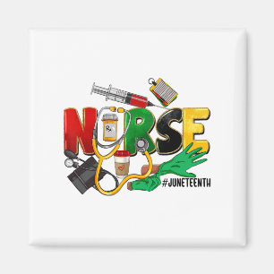 Juneteenth Nurse Black Women Black History Month N Magnet