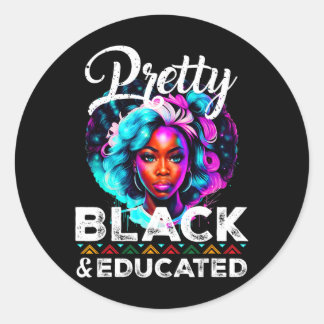 Juneteenth Pretty Black And Educated Black African Classic Round Sticker
