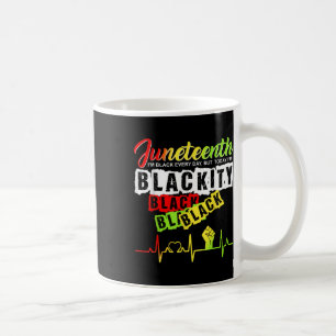 Juneteenth Pride Blackity Black Funny Heartbeat Me Coffee Mug