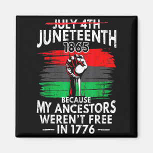 juneteenth pride power fist my ancestors not magnet