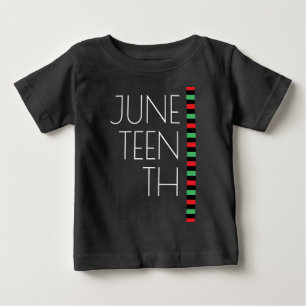 Juneteenth Red Black Green Freedom Baby T-Shirt