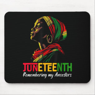 Juneteenth Remembering My Ancestors Black Girls Af Mouse Mat