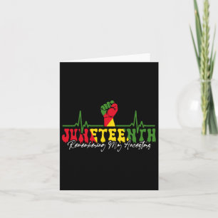 Juneteenth Remembering My Ancestors Black History Card
