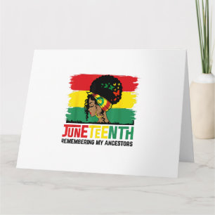 Juneteenth Remembering My Ancestors Celebrate Blac Card