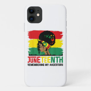 Juneteenth Remembering My Ancestors Celebrate Blac iPhone 11 Case