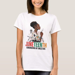 Juneteenth – Remembering My Ancestors Freedom  T-Shirt