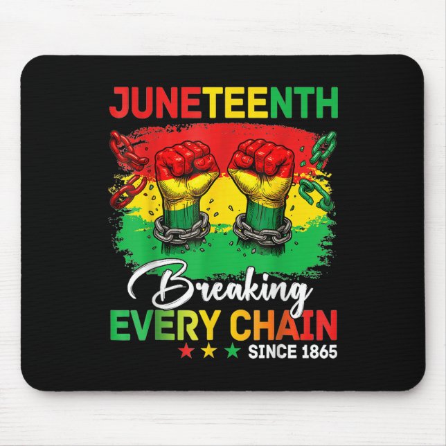 Juneteenth Shirt – Breaking Every Chain Since 1865 Mouse Mat (Front)