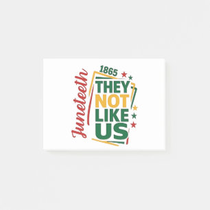 Juneteenth They Not Like Us 1865 Black History Post-it Notes
