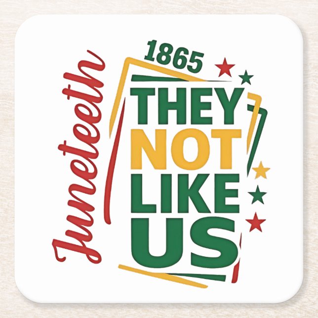 Juneteenth They Not Like Us 1865 Black History  Square Paper Coaster (Front)