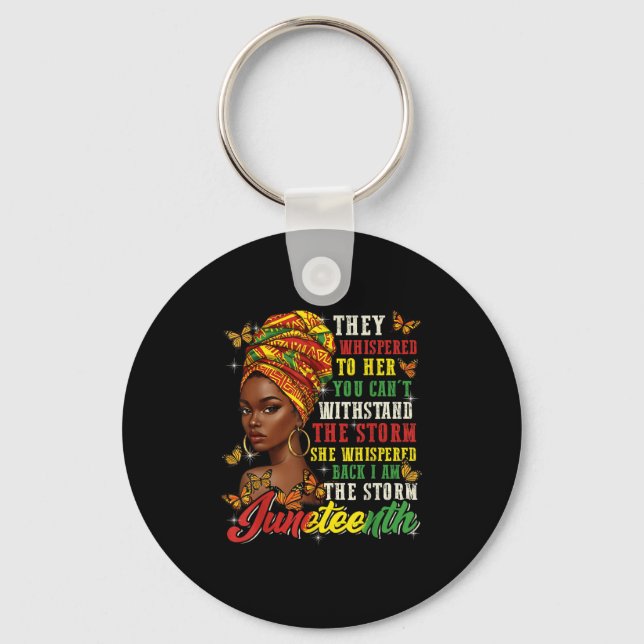 Juneteenth They Whispered To Her You Cannot Withst Key Ring (Front)