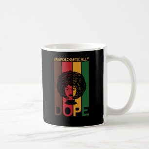 Juneteenth   Unapologetically Dope   Afro Woman Coffee Mug