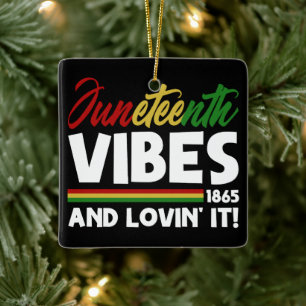 Juneteenth Vibes -  Freedom Day 1865 Black History Ceramic Ornament