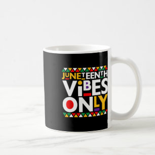 Juneteenth Vibes Only 1865 African American Men Wo Coffee Mug
