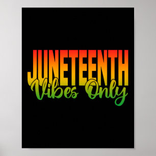 Juneteenth Vibes Only 1865 African American Men Wo Poster