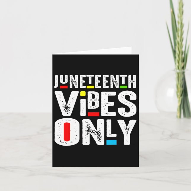 Juneteenth Vibes Only 1865 Independence Day  Card (Front)