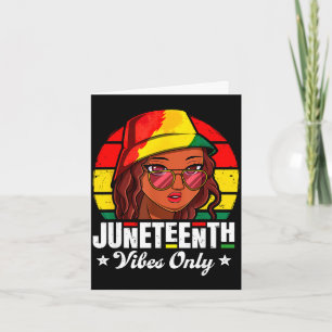 Juneteenth vibes only african american womens card