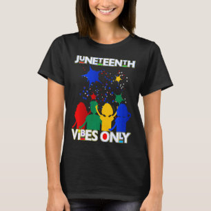 juneteenth vibes only south africa black men women T-Shirt