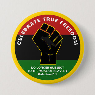 Juneteeth CELEBRATE TRUE FREEDOM 7.5 Cm Round Badge