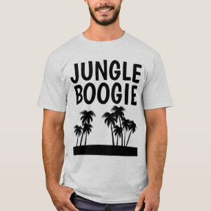 JUNGLE BOOGIE T-Shirts