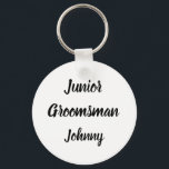 Junior Groomsman Gift Custom Name Gifts Wedding Key Ring<br><div class="desc">Beautiful calligraphy,  black and white Junior Groomsman keychain. Perfect for Wedding favors.</div>