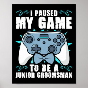 Junior Groomsman Video Gamer Junior Groomsmen Paus Poster
