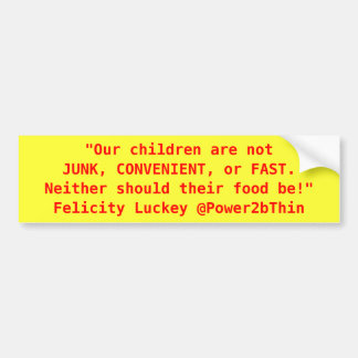 Junk, Convenient, or Fast Food Bumper Sticker