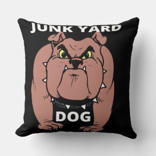 Junk Yard Dog  Cushion
