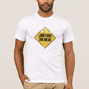 Junkyard Dog Mean T-Shirt