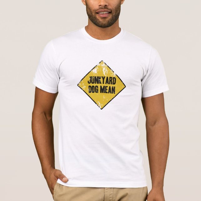 Junkyard Dog Mean T-Shirt (Front)