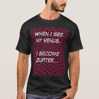 Jupiter finds Venus T-Shirt