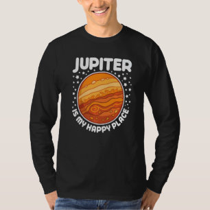 Jupiter Is My Happy Place Astrology T-Shirt