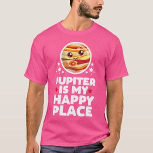 Jupiter Is My Happy Place Kawaii Planet Cute Space T-Shirt