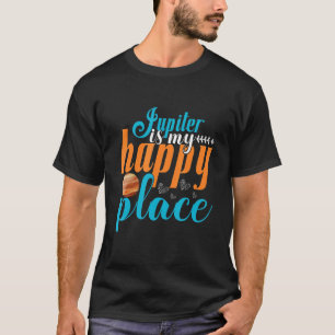 Jupiter is my happy Place T-Shirt