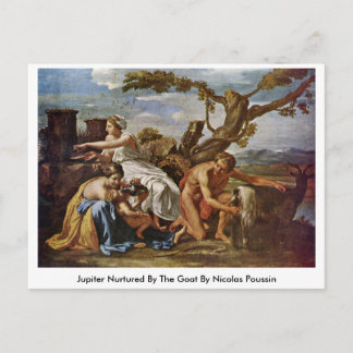 Jupiter Nurtured By The Goat By Nicolas Poussin Postcard