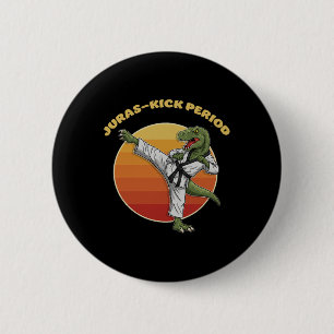 Juras-kick Period Funny Karate Martial Arts Dinosa 6 Cm Round Badge