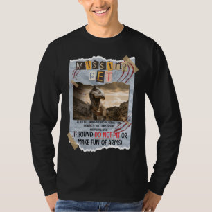 Jurassic Missing Pet T Rex Poster Taped Sign T-Shirt