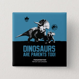 Jurassic World   Dinosaurs are Parents Too 15 Cm Square Badge