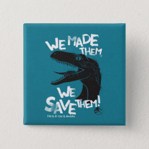 Jurassic World   We Made them, We Save Them 15 Cm Square Badge