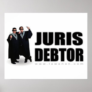 "Juris Debtor" Print