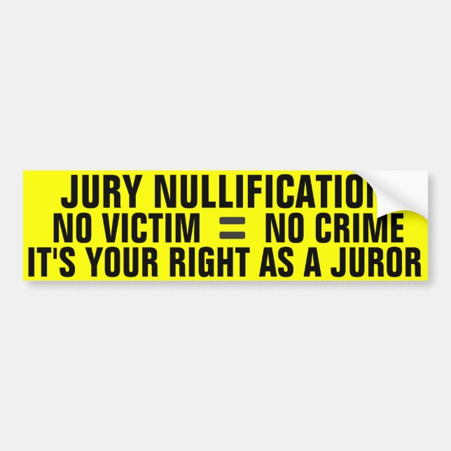 Jury Nullification Bumper Sticker (Front)