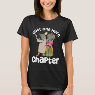 Just 0ne more Chapter Funny Animal T-Shirt