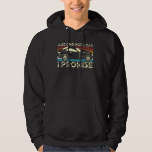 Just 1 One More Car I Do Promise Vintage Stylish G Hoodie