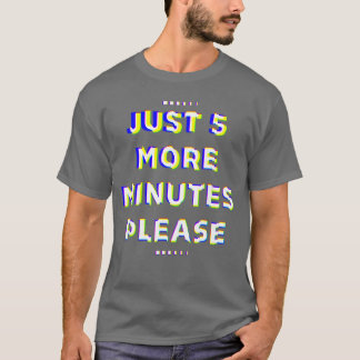 Just 5 Minutes I Controller PS5 Gaming gift T-Shirt