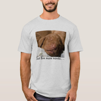 Just 5 more mintes T-Shirt